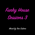 Funky House Sessions 3