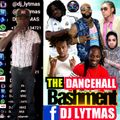 DJ LYTMAS - THE DANCEHALL BASHMENT VOL 1 2017