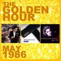 GOLDEN HOUR: MAY 1986
