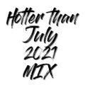 Hotter Than July 2021