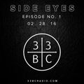 Side Eyes, No.001. On 33 B.C. Radio