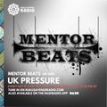 UK Pressure with Mentor Beats on Rukus Avenue Radio - Episode 14 (DJ M Guest Mix)