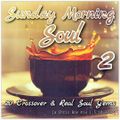 Sunday Morning Soul Volume 2 [20 Crossover & Real Soul Gems] [5.10.20]