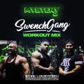 @DJMYSTERYJ | #SwenchGang Workout Mix