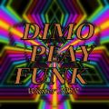 Dimo Play Funk ''' Funk Is Not Dead'''
