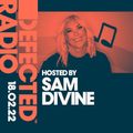 Defected Radio Show Hosted by Sam Divine - 18.02.22
