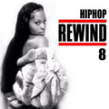 Hiphop Rewind 8