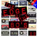 THE EDGE OF THE 80'S : 99
