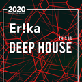 Er!ka - Live @ Deep House Radio (2020.06.18.)