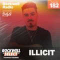 ROCKWELL SELECT - DJ ILLICIT - TRANCE/TECHNO - 2023 (ROCKWELL RADIO 182)