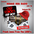 Reggie Reg Radio Volume 6 - 80s old school hip hop