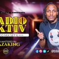 RADIO AKTIV SET 6 (NICE AND SLOW AFROBEATS DANCEHALL GRM ) - DJ GAZAKING