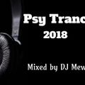 Psy Trance 2018 (Dj Mew)