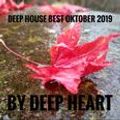 Deep House best Oktober 2019 By Deep Heart
