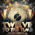 Twelve To The Time 2021 Mix (((NYE PARTY))