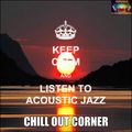 Keep Calm and Listen to Acoustic JAZZ