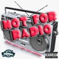NOT FOR RADIO (NEW HIP HOP)