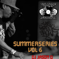 SUMMERSERIES VOL 6 WITH A EXCLUSIVE GUEST MIX FROM THE MAN DJ JASON D!!!!