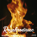 Royphrodisiac 002 - Makin' Bacon [04-04-2018]