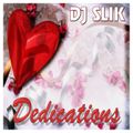 DJ Slik - Dedications