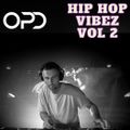 OPD Hip Hop Vibez Vol 2 - Drake - Metro Boomin - Kendrick Lamar - Rap