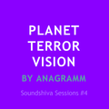 SSS04: Anagramm — Planet Terror Vision