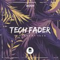 Tech Fader #009