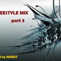Freestyle Mix part 3 (mixed by Mabuz)