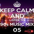 Josi El Dj Keep Calm And Listen To 90s Music Mix Vol. 5