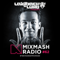 Laidback Luke presents: Mixmash Radio #62 | Tomorrowland 2014 Weekend 2 Special