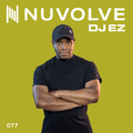 DJ EZ presents NUVOLVE radio 077