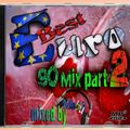 Best Euro 90 Mix part 2 (mixed by Mabuz)