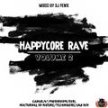 Happycore Rave Volume 2 (mixed by Dj Fen!x)
