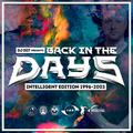 DJ 007 - BACK IN THE DAYS (INTELLIGENT EDITION 1996-2003)