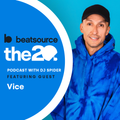 Vice: quitting alcohol, switching to rekordbox | The 20 Podcast With DJ Spider