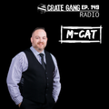 Crate Gang Radio Ep. 149: DJ M-CAT