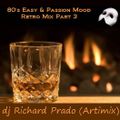 80's Easy & Passion Mood Retro Mix Part 3