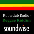Roberdub Radio - Riddim of Reggae Sound Wise