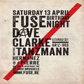 Dave Clarke @ Fuse Birthday Night (19 Years) - Fuse Club Brüssel - 13.04.2013