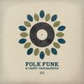 Folk Funk and Trippy Troubadours 3