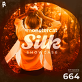 Monstercat Silk Showcase 664 (Hosted by Tom Fall)