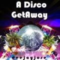 A Disco Getaway Mix by deejayjose