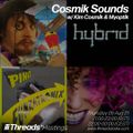 Cosmik Sounds w/ Kim Cosmik & Myoptik (Threads*Hastings) - 05-Aug-21