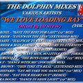 THE DOLPHIN MIXES - VARIOUS ARTISTS - ''WE LOVE LOADING BAY'' (VOLUME 4)