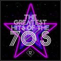 GREATEST HITS OF THE SEVENTIES :12 - STANDARD EDITION
