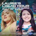 Laurie's Liquid Hour w/ Charlotte Haining - 26/04/21