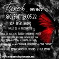 Tuxedo dark wave party on air + La Soffitta del Guru@RSP Vol.21 (19.05.2022)