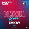 ROCKWELL LIVE! DJ EMKAY @ CH'I - JULY 2022 (ROCKWELL RADIO 130)