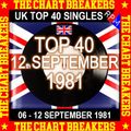 UK TOP 40 : 06 - 12 SEPTEMBER 1981 - THE CHART BREAKERS