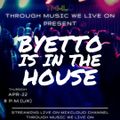 Byetto is in The House 22-04-2021